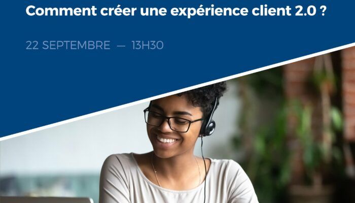 Comment créer une expérience client 2.0 ?